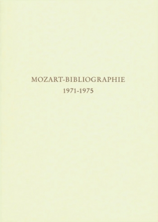 Mozart-Bibliographie. 1971-1975 Mit Nachtrgen zur Mozart-Bibliograhie bis 1970 Buch