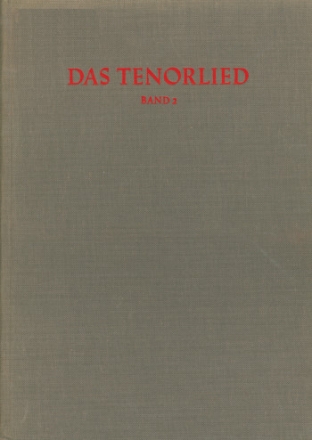 : Das Tenorlied. Band 2, Handschriften Bibliographie mehrstimmiger Lieder in deutschen Quellen 1450-1580 (Nr. Buch