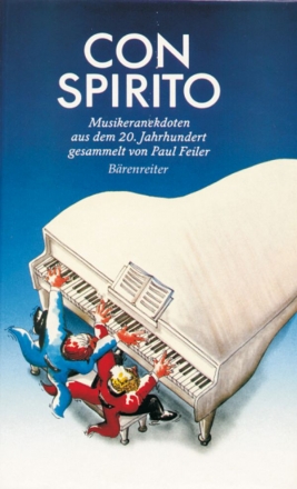 Con spirito  Musikeranekdoten aus dem 20. Jahrhundert