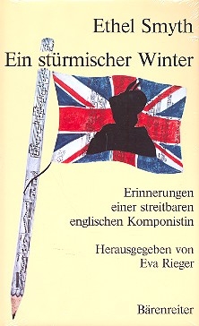 Ein strmischer Winter Erinnerungen einer streitbaren englischen Komponistin gebunden