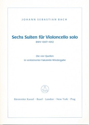 6 Suiten fr Violoncello solo BWV1007-1012 Die 4 Quellen in verkleinerter Faksimile-Wiedergabe