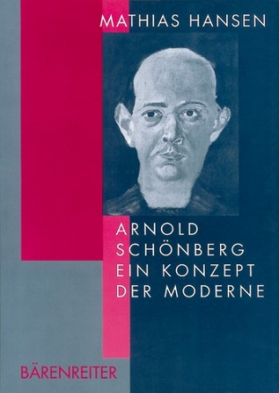 Arnold Schoenberg Ein Konzept der Moderne