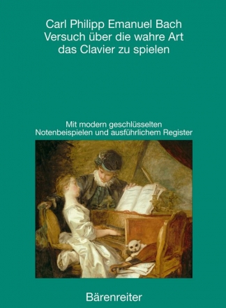 Versuch ber die wahre Art das Clavier zu spielen Faksimile der beiden Teile von 1753 und 1762