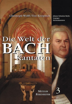 Die Welt der Bachkantaten Band 3 J.S. Bachs Leipziger Kirchenkantaten