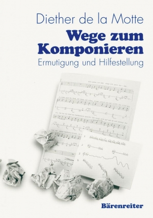 Wege zum Komponieren  Ermutigung und Hilfestellung