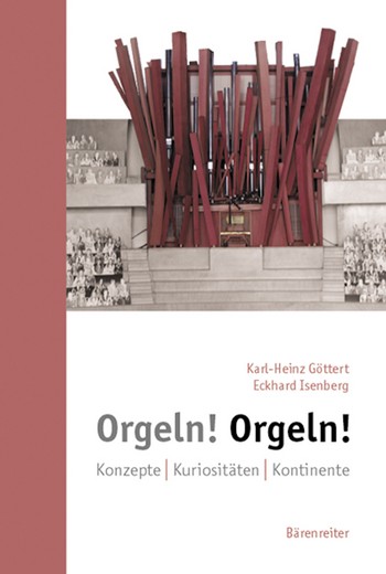 Orgeln Orgeln Konzepte Kuriositten Kontinente