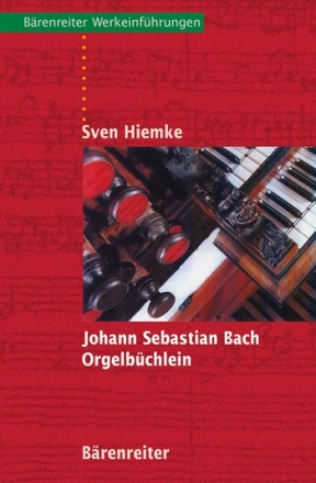 Bach Orgelbchlein Werkeinfhrung