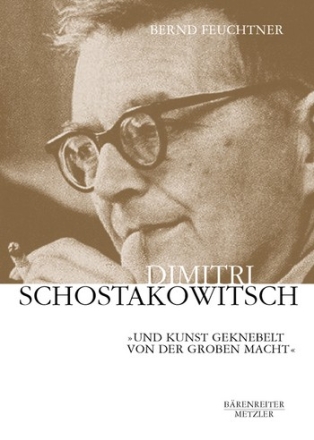 Dimitri Schostakowitsch und Kunst geknebelt von der groben Macht