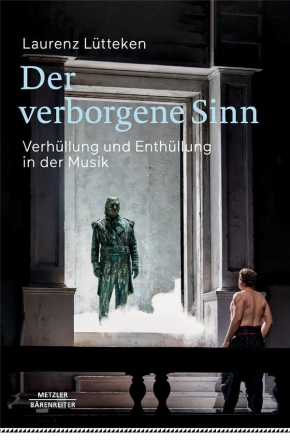 Der verborgene Sinn Verhllung und Enthllung in der Musik gebunden