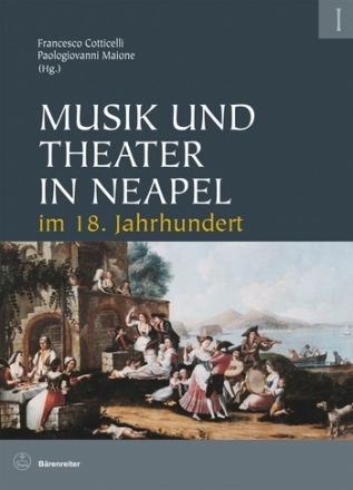 Musik und Theater in Neapel im 18. Jahrhundert  2 Bnde, gebunden