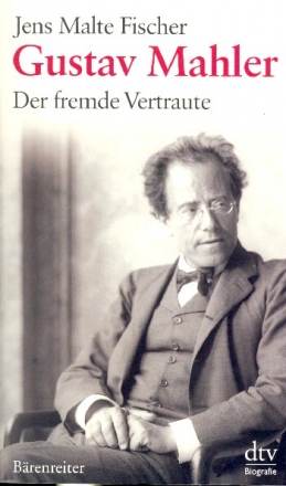 Gustav Mahler Der fremde Vertraute  broschiert