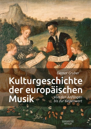 Kulturgeschichte der europischen Musik Von den Anfngen bis zur Gegenwart gebunden