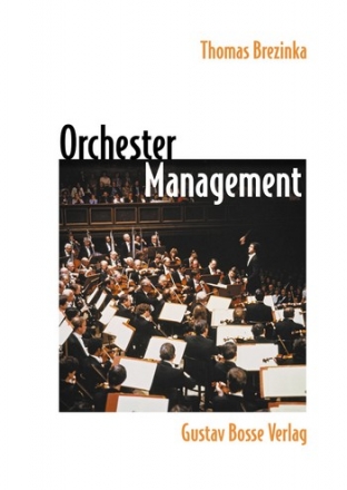 Orchestermanagament Ein Leitfaden fr die Praxis