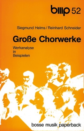 GROSSE CHORWERKE WERKANALYSE IN BEISPIELEN HELMS, SIEGMUND, ED