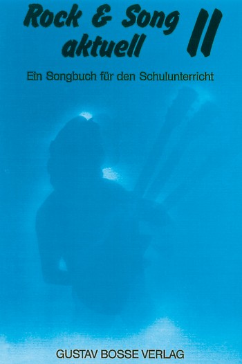 Rock und Song aktuell Band 2 Ein Songbuch fr den Schulunterricht