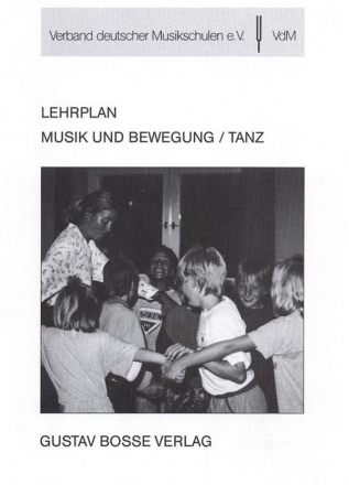 Lehrplan Musik und Bewegung / Tanz Verband deutscher Musikschulen 