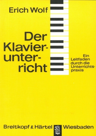Der Klavierunterricht  Ein Leitfaden durch die Unterrichtspraxis