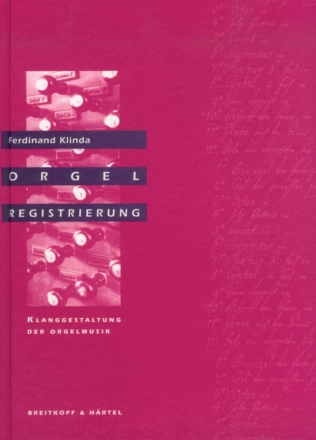 Orgelregistrierung Klanggestaltung der Orgelmusik