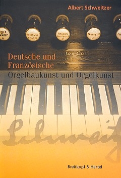 Deutsche und franzsische Orgelbaukunst und Orgelkunst  2 Bnde
