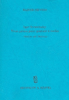 Strawinsky 3 pieces pour quatuor a cordes  Analyse und Deutung