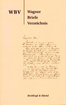 Wagner-Briefe-Verzeichnis (WBV) Chronologisches Verzeichnis der Briefe Richard Wagners Leinen