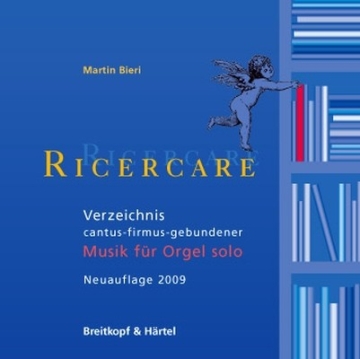 Ricercare Verzeichnis cantus-firmus-gebundener Orgelmusik  Buchausgabe 2001