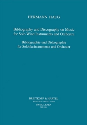 Bibliographie und Diskographie in 3 Bnden (Band 1-3) fr Soloblasinstrumente und Orchester