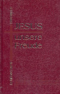 Jesus unsere Freude Gemeinschaftsliederbuch Standardausgabe