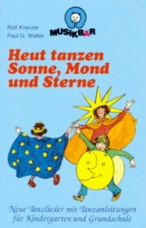 Heut tanzen Sonne Mond und Sterne MC Neue Tanzliedern und Tanzanleitungen fr Kindergarten und Grundschule
