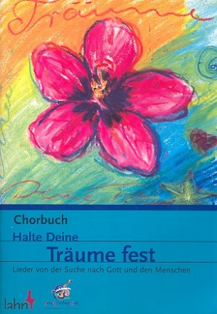 Halte deine Trume fest fr gem Chor und Instrumente Chorbuch/Partitur