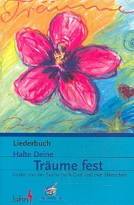 Halte deine Trume fest Liederbuch