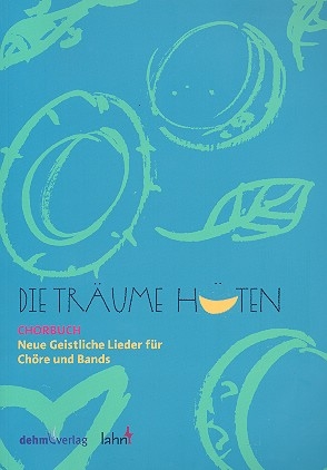 Die Trume hten fr gem Chor und Band Chorbuch