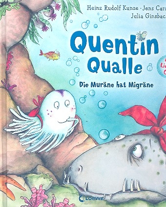Quentin Qualle - die Mur�ne hat Migr�ne (+CD)