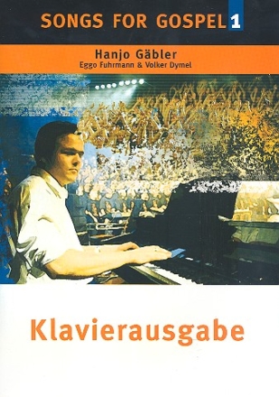 Songs for Gospel Band 1: Klavierausgabe (Klavier/Gesang/Gitarre)