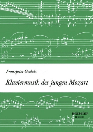 Klaviermusik des jungen Mozart Pdagogischer Interpretationskommentar zu der gleichlautenden Auswahl
