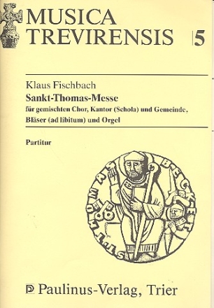 Sankt-Thomas-Messe fr gem Chor, Kantor, Gemeinde, Blser ad lib. und Orgel Partitur