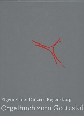 Orgelbuch zum Gotteslob - Eigenteil der Dizese Regensburg