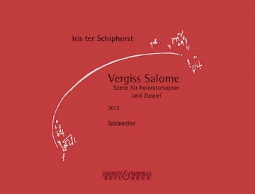 Vergiss Salome (+CD) fr Koloratursopran und Zuspiel Spielpartitur