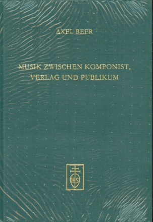 Musik zwischen Komponist, Verlag und Publikum - Die Rahmenbedingungen des Musikschaffens in Deutschland