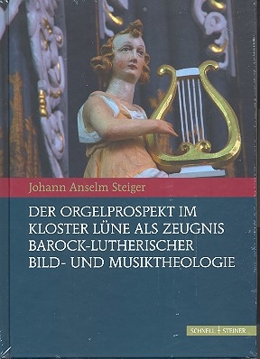Der Orgelprospekt im Kloster Lne als Zeugnis barock-lutherischer Bild- und Musiktheologie