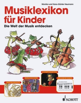 Musiklexikon fr Kinder Die Welt der Musik entdecken neue Ausgabe ED 23053