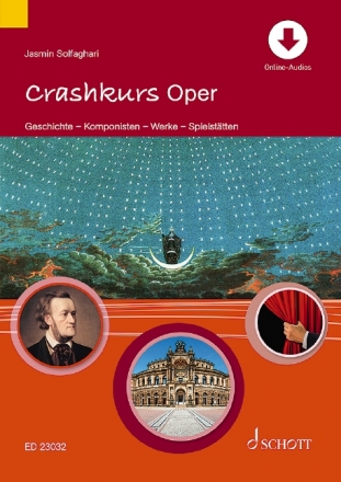 Crashkurs Oper (+online material) Geschichte - Komponisten - Werke - Spielsttten