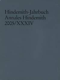Hindemith-Jahrbuch Band XXXIV Annales Hindemith 2005