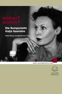 Woher? Wohin? Die Komponistin Kaija Saariaho Hardcover