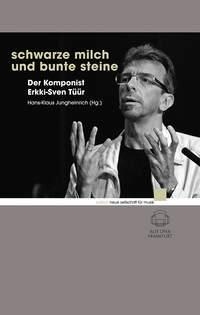 Schwarze Milch und bunte Steine Der Komponist Erkki-Sven Tr