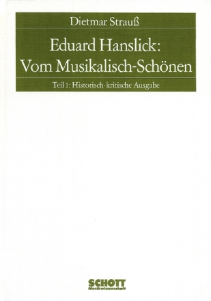 Eduard Hanslick: Vom Musikalisch-Schnen Teil 1 Ein Beitrag zur Revision der sthetik der Tonkunst
