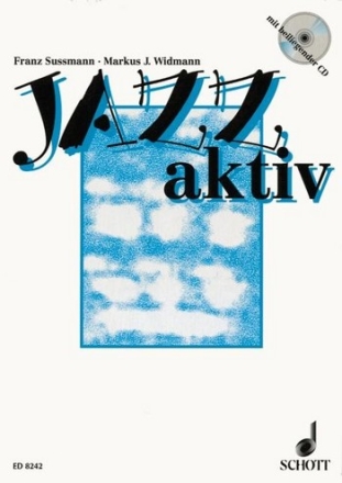 Jazz aktiv (+CD) 14 Unterrichtsmodelle zum Singen - Spielen - Tanzen im Klassenverband