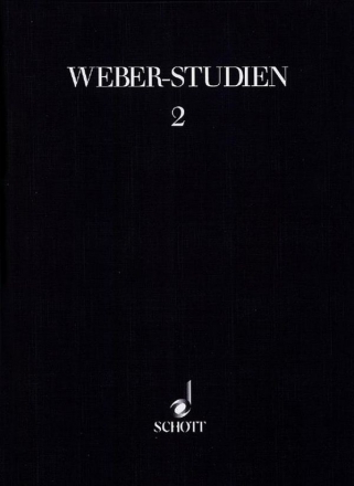 Weber-Studien 2 Band 2 Carl Maria von Weber und die deutsche Nationaloper