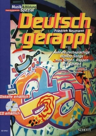 DEUTSCH GERAPPT 8 DEUTSCHSPRACHIGE HIPHOP-SONGS ZUM SINGEN, RAPPEN U. SPIELEN