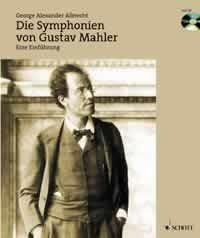 Die Symphonien von Gustav Mahler (+CD) Eine Einfhrung